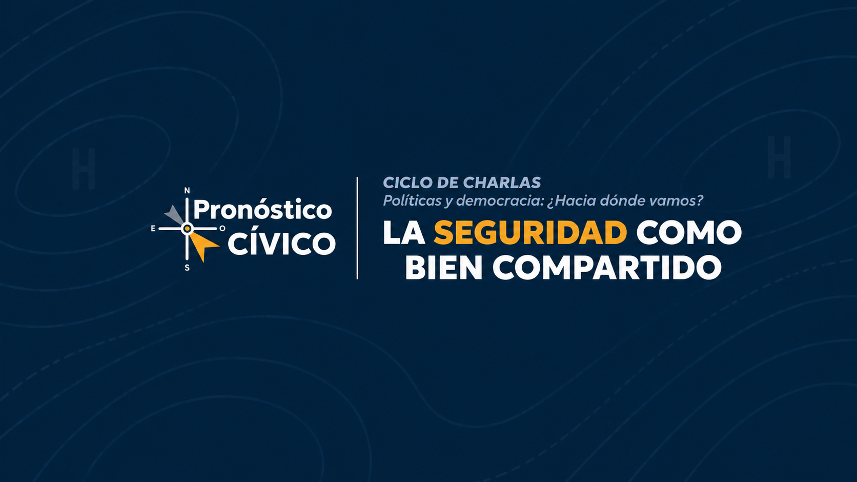 Asiste a la charla "La seguridad como bien compartido: ¿qué rol tiene la sociedad civil en la agenda de seguridad?"
