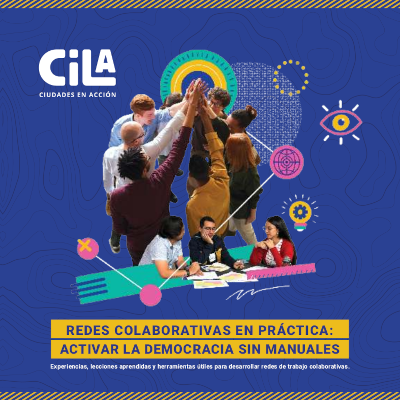 CILA: Collaborative Networks in Practice